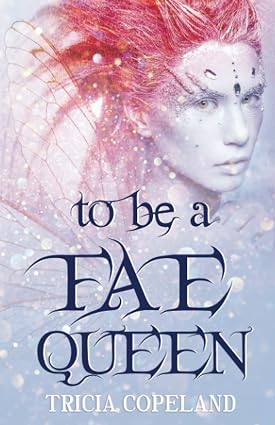 The Making of a Fae Queen